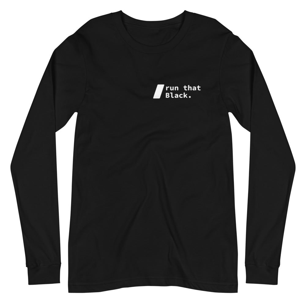 "run that Black" long-sleeve unisex shirt