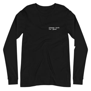 "change tech for good" long-sleeve unisex shirt