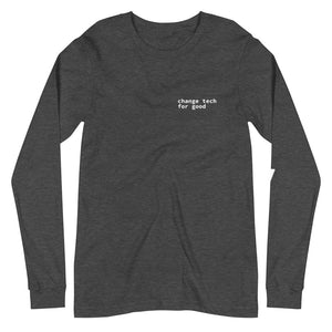 "change tech for good" long-sleeve unisex shirt